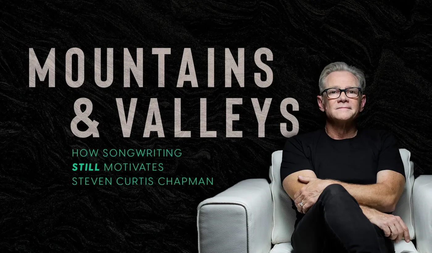 Steven Curtis Chapman: Montañas y valles